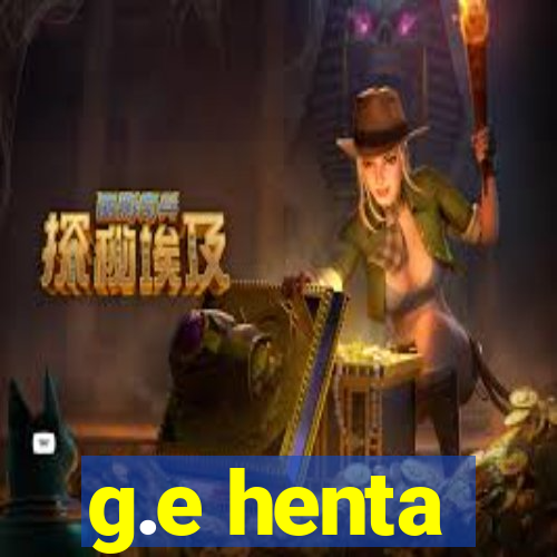 g.e henta